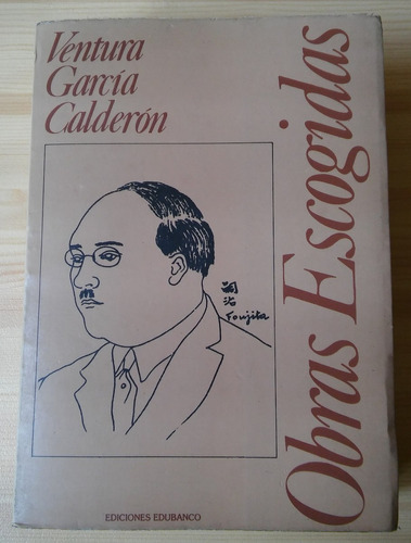 Libro Ventura Garcia Calderon , Obras Escogidas