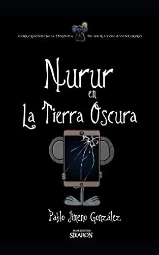 Nurur En La Tierra Oscura -nurur Correspondencia Perdida De