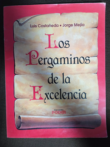 Los Pergaminos De La Excelencia