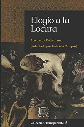 Elogio A La Locura: Adaptación En Español Moderno (colección