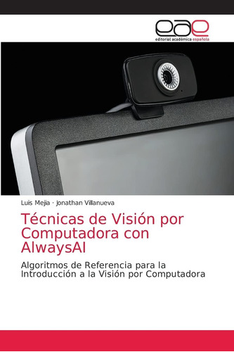 Libro: Técnicas De Visión Por Computadora Con Alwaysai: Algo