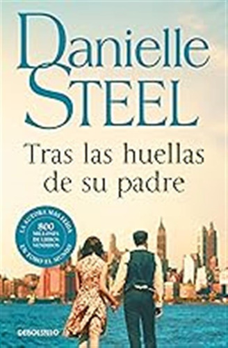 Tras Las Huellas De Su Padre (best Seller) / Danielle Steel