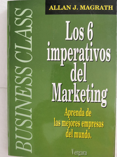 Libro: Los 6 Imperativos Del Marketing Allan Magrath 