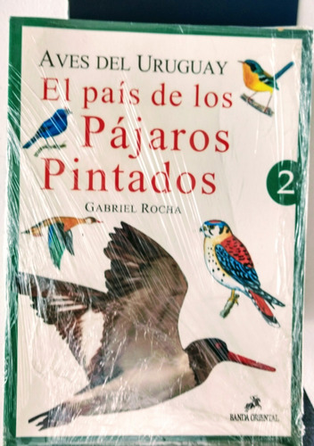 Aves Del Uruguay . El País De Los Pájaros Pintados .