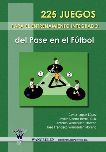 Libro: 225 Juegos Para El Entrenamiento Integrado Del Pase