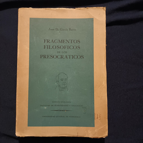 Fragmentos Filosóficos De Los Presocráticos,  J. D. G. Bacca