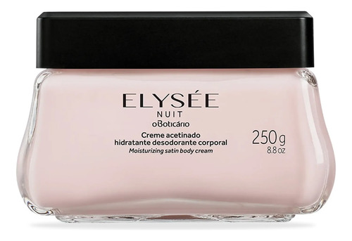  O Boticario Elysee Nuit Creme Hidratante Acetinado Nuit 250g