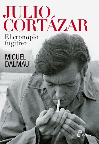 Julio Cortazar - Miguel Dalmau