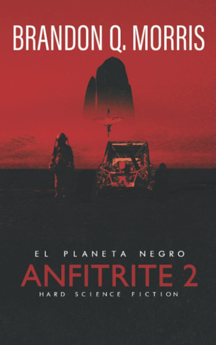 Libro: Anfitrite 2: El Planeta Negro: Hard Science Fiction (