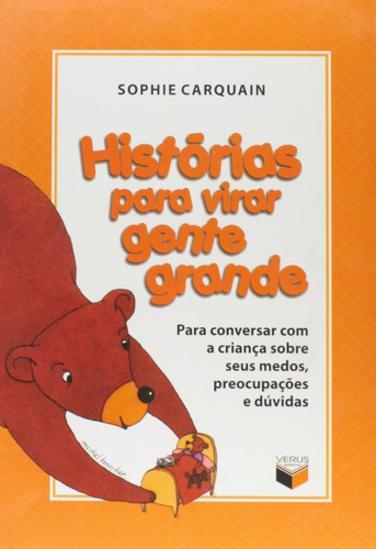 Histórias Para Virar Gente Grande, De Sophie Carquain. Editora Verus, Capa Mole Em Português