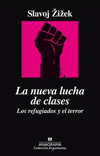 La Nueva Lucha De Clases Los Refugiados Y El Terror - Zizek