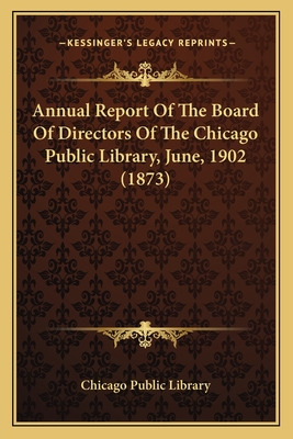 Libro Annual Report Of The Board Of Directors Of The Chic...