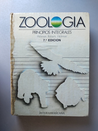 Zoología , Principios Integrales - Hickman Roberts Hickman 