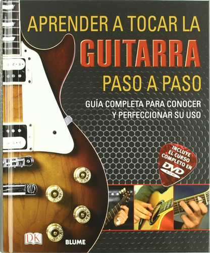 Aprender A Tocar La Guitarra Paso A Paso: Guía Completa Para