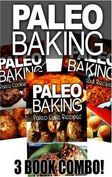 Libro Paleo Baking - Paleo Bread, Paleo Cookie And Paleo ...