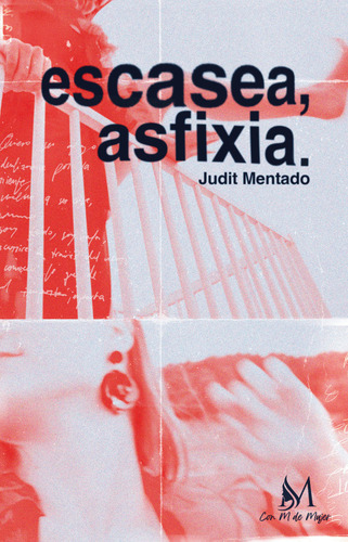 Escasea, Asfixia - Mentado, Judit