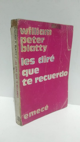 Diré Recuerdo William Peter Blatty Autor El Exorcista Emecé