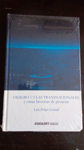 Okigbo Vs Las Transnacionales Y Otras Historias De Protesta