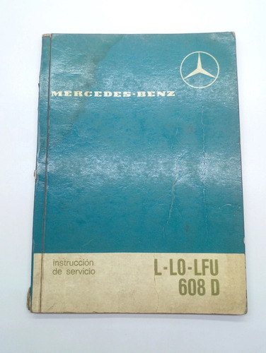 Manual De Usuario Mercedes-benz L-lo-ifu 608 D 1980. (Usado)