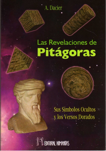 Las Revelaciones De Pitágoras. A. Dacier