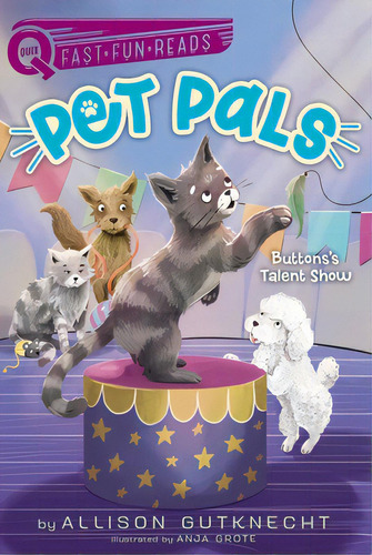 Buttons's Talent Show: Pet Pals 3, De Gutknecht, Allison., Vol. 1. Editorial Aladdin, Tapa Blanda En Inglés