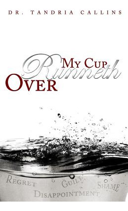 Libro My Cup Runneth Over - Callins, Tandria M.