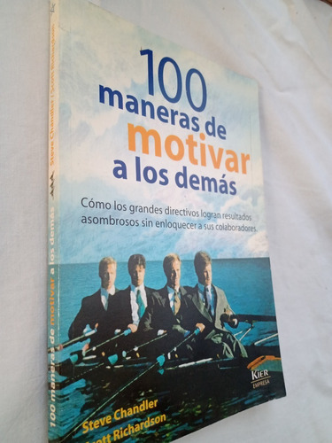 100 Maneras De Motivar A Los Demas Steve Chandler Richardson