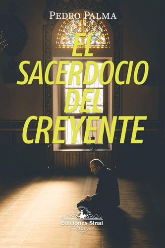 Libro El Sacerdocio Del Creyente (spanish Edition)