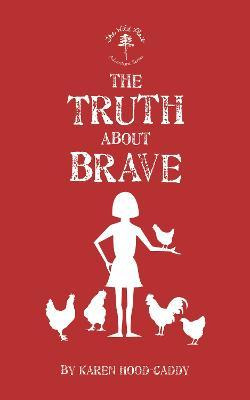 Libro The Truth About Brave : The Wild Place Adventure Se...