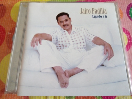 Jairo Padilla Cd Ligado A Ti Z