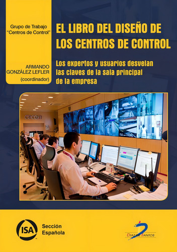 El Libro Del Diseño De Los Centros De Control: Los Expertos