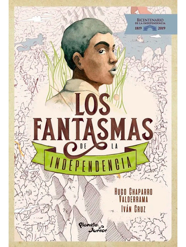 Los Fantasmas De La Independencia, De Hugo Chaparro Valderrama. Editorial Planeta Junior, Tapa Blanda En Español, 2019