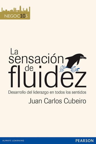 Libro La Sensacion De Fluidez [ Liderazgo En Todos Sentidos]