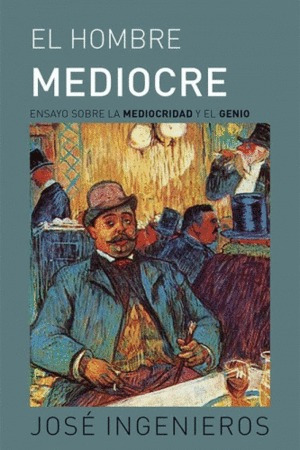 Libro Hombre Mediocre, El-nuevo