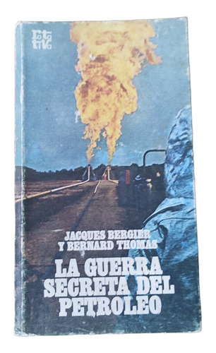 La Guerra Secreta Del Petróleo.jacques Berguier.libro