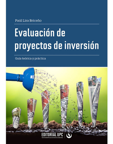 Evaluación De Proyectos De Inversión, De Paúl Lira Briceño. Editorial Upc, Tapa Blanda, Edición 1 En Español, 2021