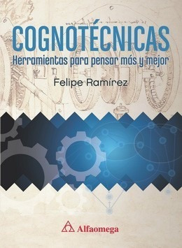 Libro Cognotécnicas - Herramientas Para Pensar Más Y Mejor