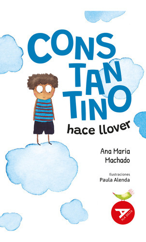 Constantino hace llover, de Machado, Ana Maria. Editorial Luis Vives (Edelvives), tapa blanda en español