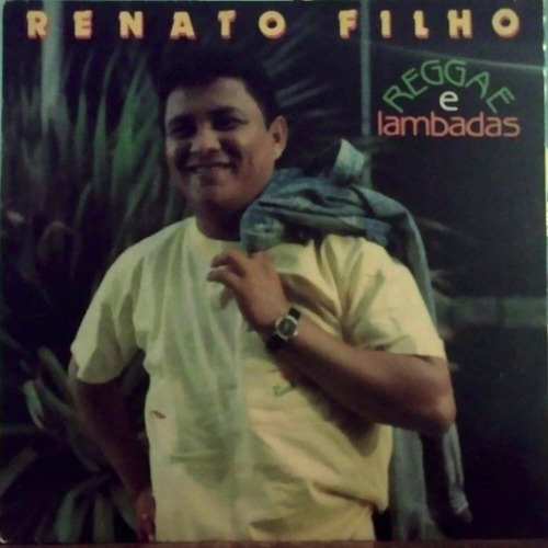 Lp Renato Filho Reggae E Lambadas