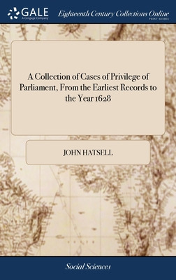 Libro A Collection Of Cases Of Privilege Of Parliament, F...