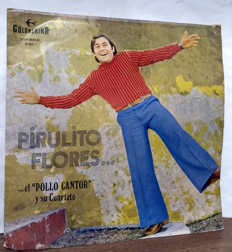 Pirulito Flores- El Pollo Cantor Y Su Cuarteto- Lp Vg+