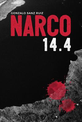 Libro Narco 14.4 - Ruiz, Gonzalo Sanz