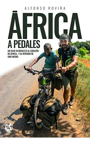 Libro: África A Pedales: Un Viaje En Bicicleta Al Corazón De