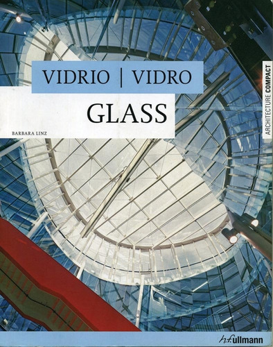 Vidrio - Glass. Architecture Compact