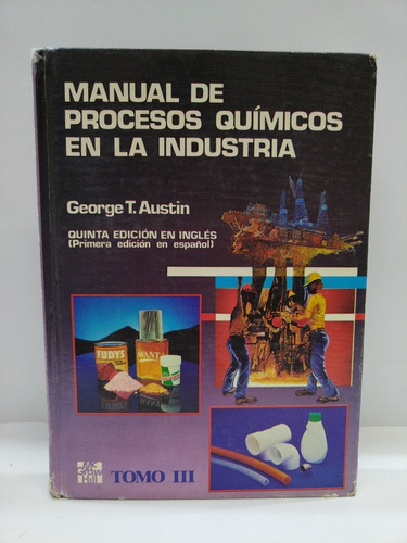 Manual De Procesos Quimicos En La Industria Tomo 3