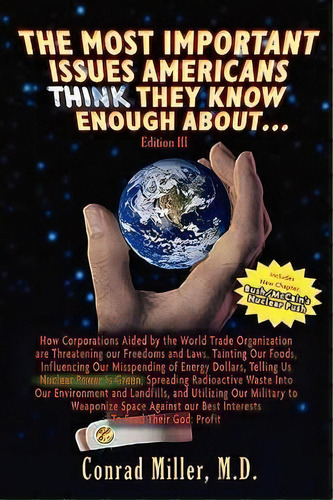 The Most Important Issues Americans Think They Know Enough About... Edition Iii, De M.d. Rad Miller. Editorial Ocean Poetry Llc, Tapa Blanda En Inglés