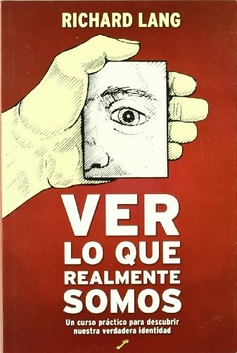 Libro Ver Lo Que Realmente Somos De Lang Richard La Llave Li