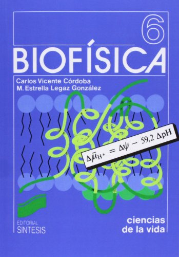 Libro Biofísica 6 De Vicente Cordoba Gonzalez Legaz Ed: 1