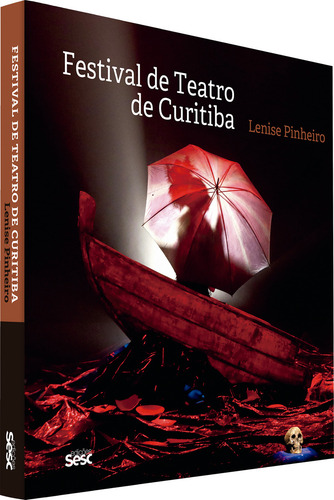 Festival De Teatro De Curitiba, De Lenise Pinheiro., Vol. 1. Editorial Edições Sesc, Capa Mole, Edição 1 Em Português, 2024