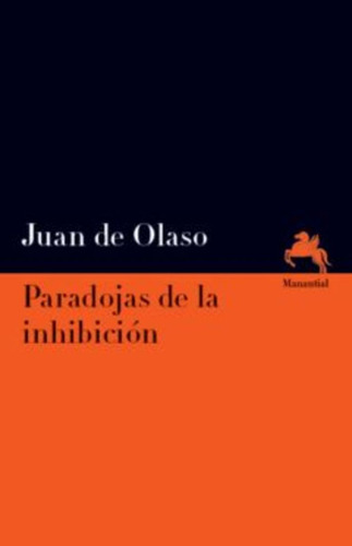 Paradojas De La Inhibicion - Juan De Olaso